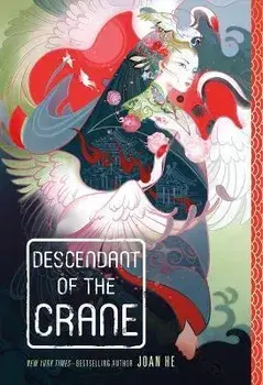 Descendant of the Crane, Paperback/Joan He