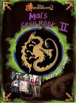 Descendants 2: Mal's Spell Book 2: More Wicked Magic, Hardcover/Disney Book Group