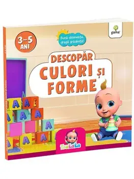 Descopar culori si forme/***