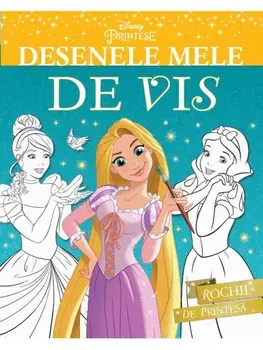 Desenele mele de vis. Rochii de printesa. Printese/***