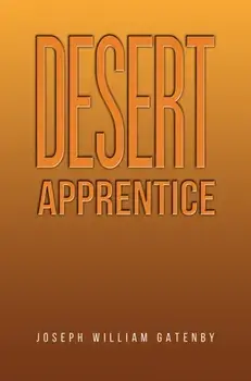 Desert Apprentice, Paperback/Joseph William Gatenby