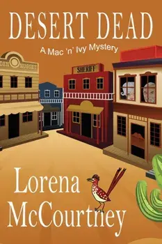 Desert Dead: A Mac 'n' Ivy Mystery, Paperback/Lorena McCourtney