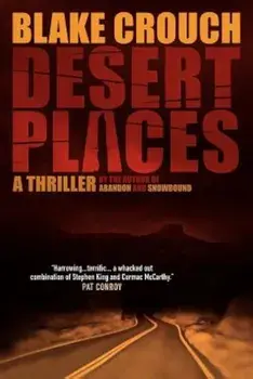 Desert Places: A Novel of Terror, Paperback/Blake Crouch