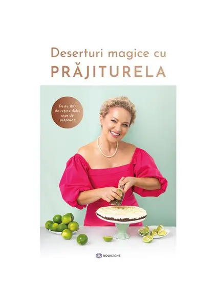 Deserturi magice cu PRAJITURELA