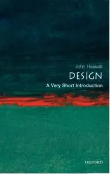 Design: A Very Short Introduction, Paperback/John Heskett