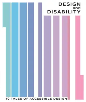 Design and Disability. 10 Tales of Accessible Design, Paperback/***