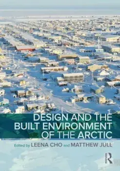Design and the Built Environment of the Arctic, Paperback/***