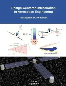 Design-Centered Introduction to Aerospace Engineering, Paperback/Narayanan M. Komerath
