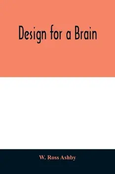 Design for a brain, Paperback/W. Ross Ashby