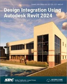 Design Integration Using Autodesk Revit 2024. Architecture, Structure and MEP, Paperback/Daniel John Stine