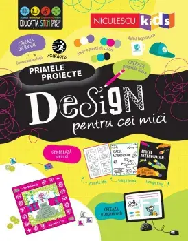 Design pentru cei mici. Primele proiecte/Tom Mumbray, Alice James