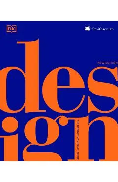Design, Second Edition: The Definitive Visual Guide - Dk