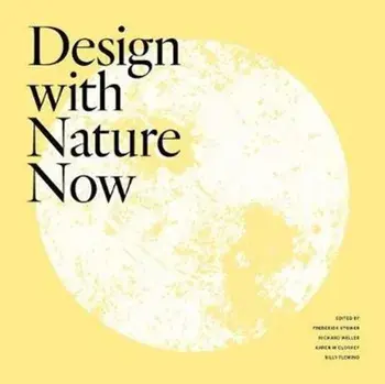 Design with Nature Now, Hardcover/Frederick R. Steiner
