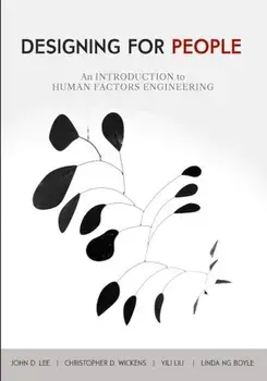Designing for People: An Introduction to Human Factors Engineering, Paperback/John D. Lee