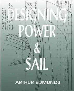 Designing Power & Sail, Paperback/Arthur Edmunds