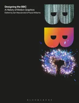 Designing the BBC. A History of Motion Graphics, Paperback/***