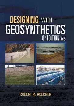 Designing with Geosynthetics - 6th Edition; Vol2, Hardcover/Robert M. Koerner