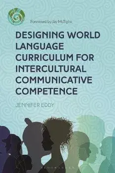 Designing World Language Curriculum for Intercultural Communicative Competence, Paperback/***