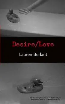 Desire/Love, Paperback/Lauren Berlant