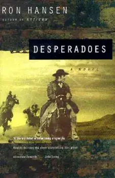 Desperadoes, Paperback/Ron Hansen