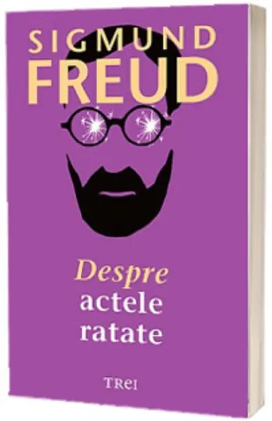 Despre actele ratate | Sigmund Freud