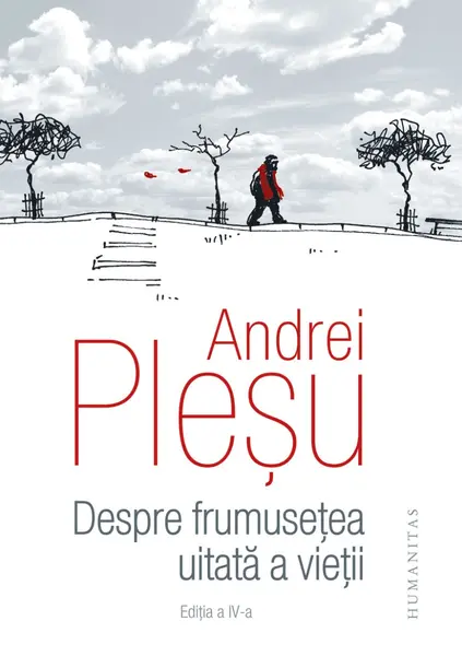 Despre frumuseţea uitată a vieţii