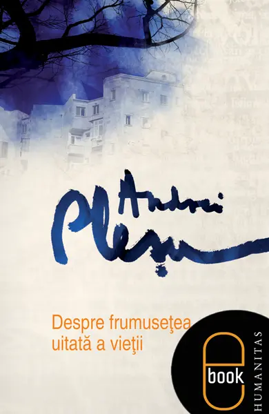 Despre frumuseţea uitată a vieţii (epub)