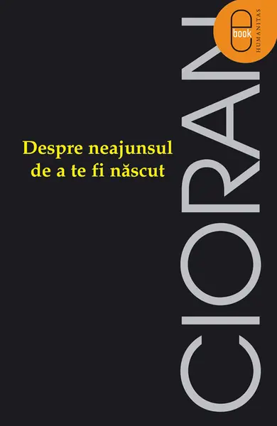 Despre neajunsul de a te fi nascut (ebook)