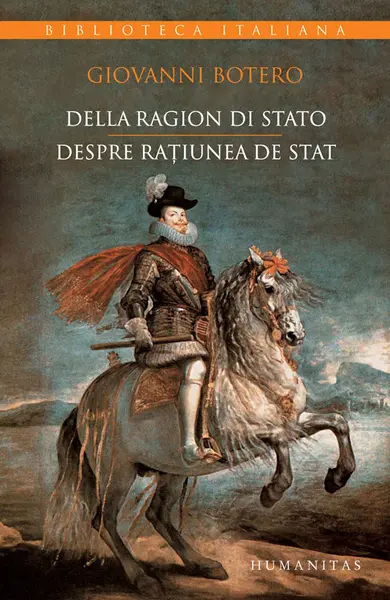 Despre raţiunea de stat / Della ragion di stato