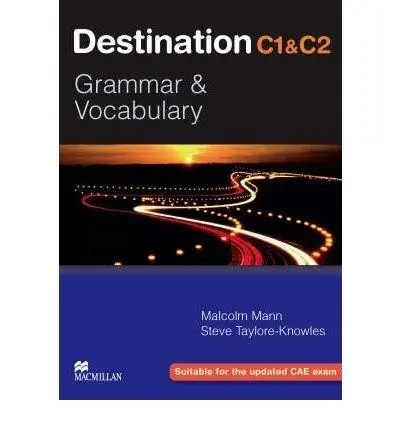 Destination Grammar C1: Student's Book without Key | Steve Taylore-Knowles, Malcolm Mann