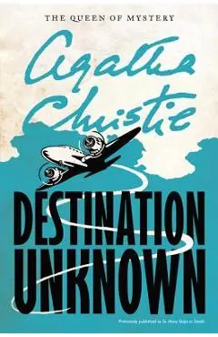 Destination Unknown - Agatha Christie