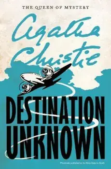 Destination Unknown, Paperback/Agatha Christie