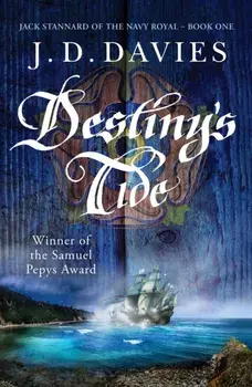 Destiny's Tide. An unputdownable novel of naval adventure, Paperback/J. D. Davies