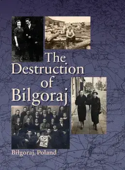 Destruction of Bilgoraj, Hardcover/A. Kronenberg