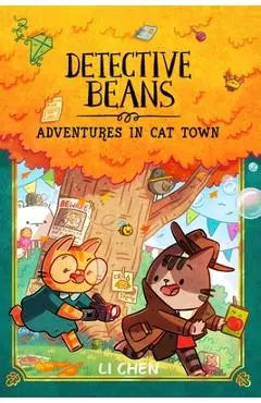Detective Beans: Adventures in Cat Town - Li Chen