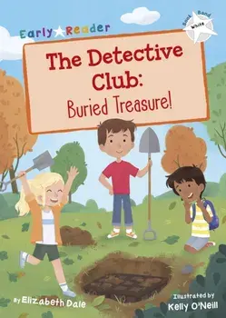 Detective Club: Buried Treasure. (White Early Reader), Paperback/Elizabeth Dale