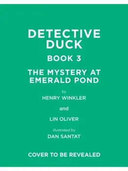 Detective Duck: The Mystery at Emerald Pond (Detective Duck #3), Hardback/Lin Oliver