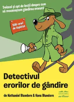 Detectivul erorilor de gandire/Nathaniel Bluedorn, Hans Bluedorn
