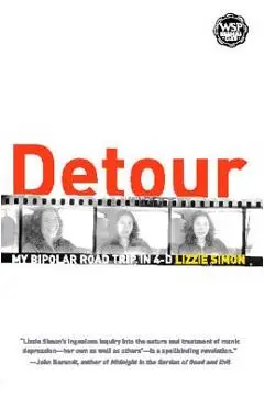 Detour: My Bipolar Road Trip in 4-D - Lizzie Simon