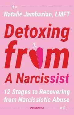 Detoxing from a Narcissist - Natalie Jambazian