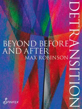 Detransition. Beyond Before and After, Paperback/Max Robinson