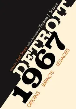 Detroit 1967: Origins, Impacts, Legacies, Hardcover/Joel Stone