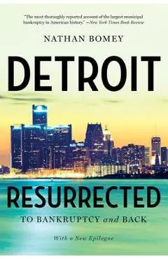 Detroit Resurrected: To Bankruptcy and Back - Nathan Bomey