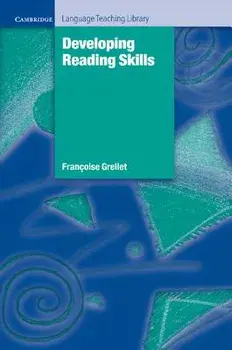 Developing Reading Skills: A Practical Guide to Reading Comprehension Exercises, Paperback/Francoise Grellet