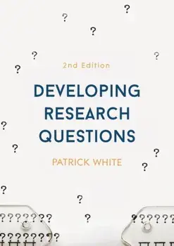 Developing Research Questions, Paperback/Patrick White