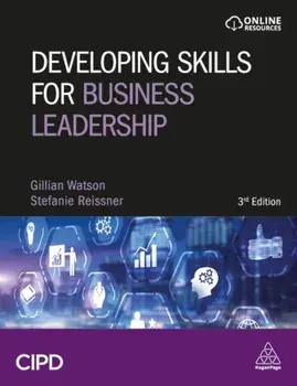 Developing Skills for Business Leadership. Building Personal Effectiveness and Business Acumen, 3 Revised edition, Paperback/Stefanie Reissner