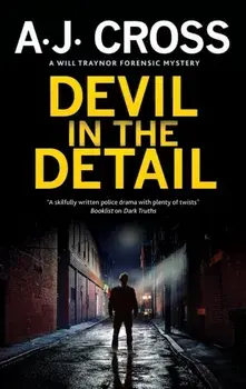 Devil in the Detail. Main - Large Print, Hardback/A.J. Cross