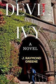 Devil in the Ivy: A Novel, Paperback/J. Raymond Greene