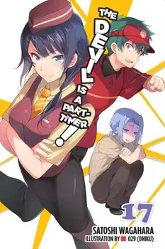 Devil is a Part-Timer!, Vol. 17 (light novel), Paperback/Satoshi Wagahara