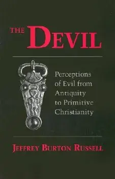 Devil: Perceptions of Evil from Antiquity to Primitive Christiantiry, Paperback/Jeffrey Burton Russell